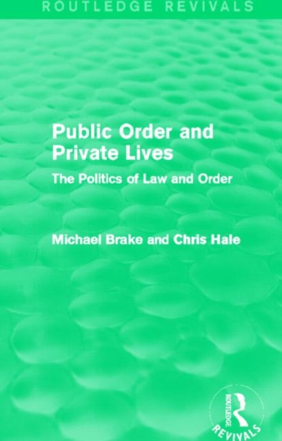 Public Order and Private Lives (Routledge Revivals) : The Politics of Law and Order, Hardback Book
