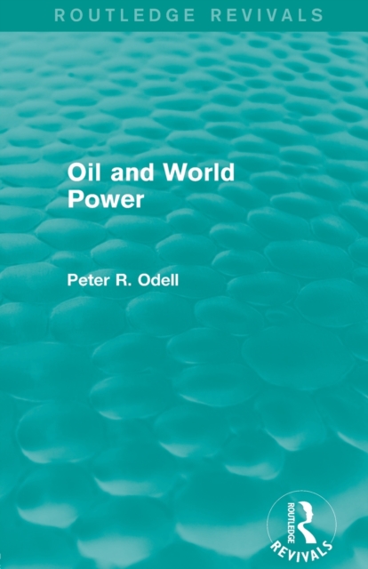 Oil and World Power (Routledge Revivals), Paperback / softback Book