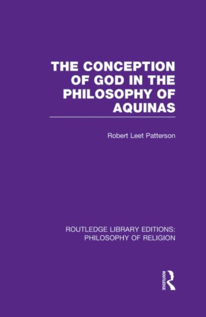 The Conception of God in the Philosophy of Aquinas, Hardback Book