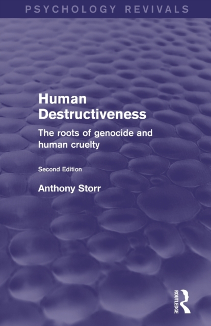 Human Destructiveness : The Roots of Genocide and Human Cruelty, Paperback / softback Book