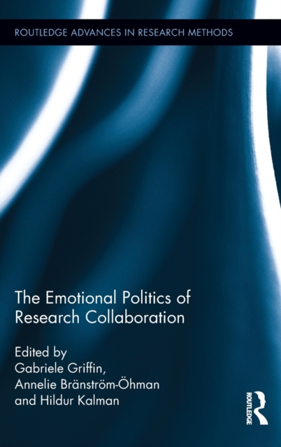 The Emotional Politics of Research Collaboration, Hardback Book
