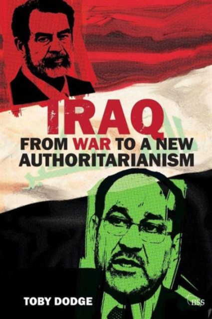Iraq – From War to a New Authoritarianism, Paperback / softback Book