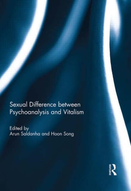 Sexual Difference Between Psychoanalysis and Vitalism, Hardback Book