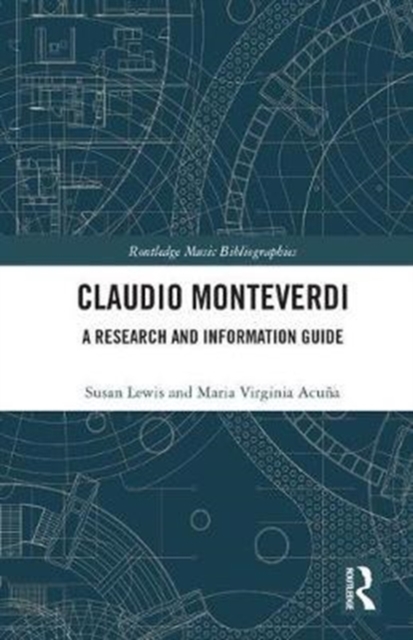 Claudio Monteverdi : A Research and Information Guide, Hardback Book
