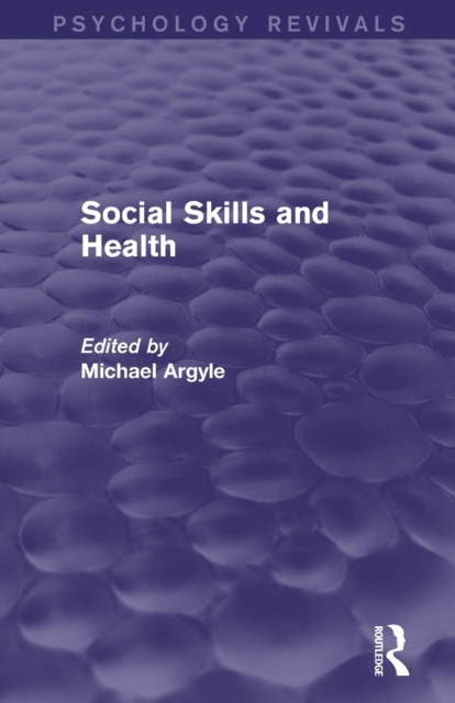 Social Skills and Health (Psychology Revivals), Paperback / softback Book