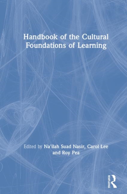 Handbook of the Cultural Foundations of Learning, Hardback Book