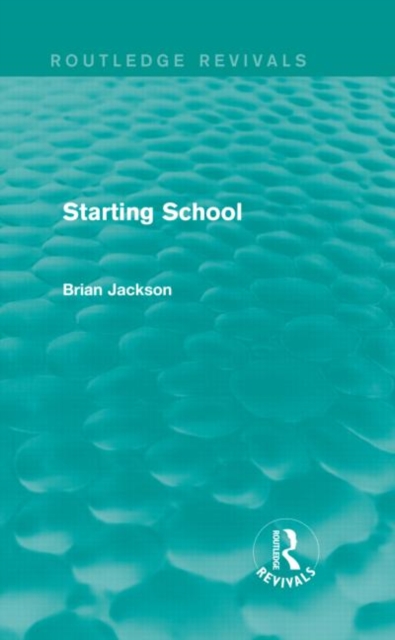 Starting School (Routledge Revivals), Hardback Book