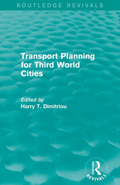 Transport Planning for Third World Cities (Routledge Revivals), Paperback / softback Book