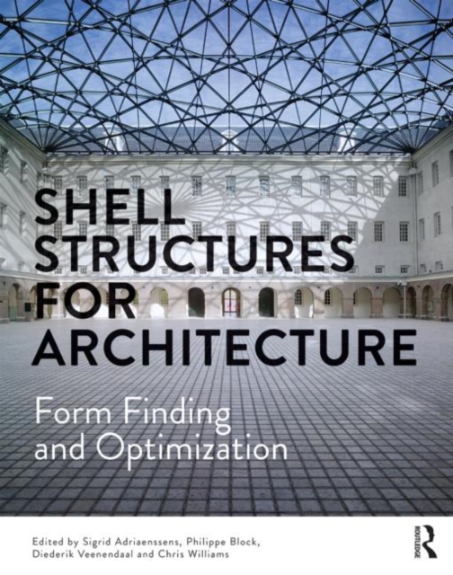 Shell Structures for Architecture : Form Finding and Optimization, Hardback Book