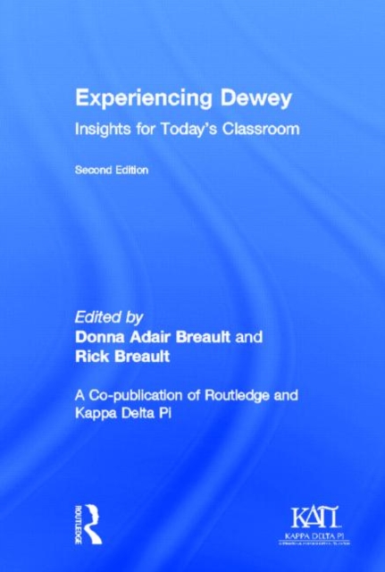 Experiencing Dewey : Insights for Today's Classrooms, Hardback Book