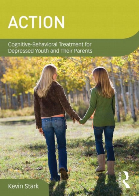 ACTION : Cognitive-Behavioral Treatment for Depressed Youth and Their Parents, DVD-ROM Book