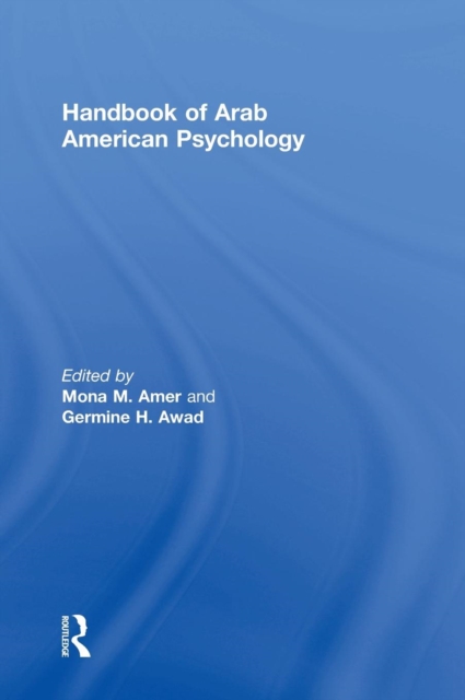 Handbook of Arab American Psychology, Hardback Book