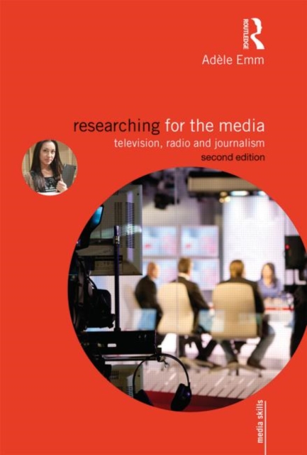Researching for the Media : Television, Radio and Journalism, Paperback / softback Book