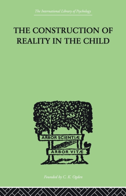 The Construction Of Reality In The Child, Paperback / softback Book