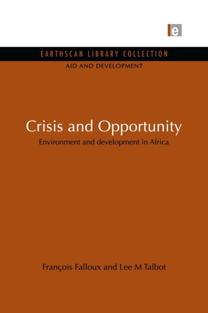 Crisis and Opportunity : Environment and development in Africa, Paperback / softback Book