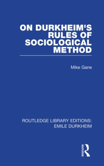 On Durkheim's Rules of Sociological Method, Paperback / softback Book