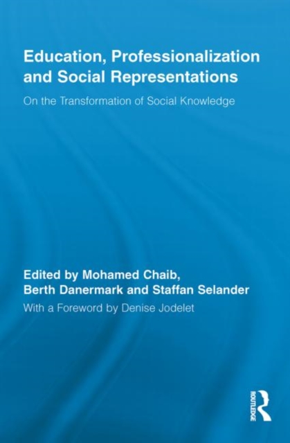 Education, Professionalization and Social Representations : On the Transformation of Social Knowledge, Paperback / softback Book