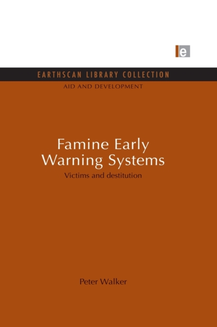Famine Early Warning Systems : Victims and destitution, Paperback / softback Book