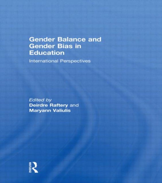 Gender Balance and Gender Bias in Education : International Perspectives, Paperback / softback Book
