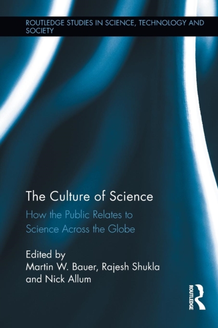 The Culture of Science : How the Public Relates to Science Across the Globe, Paperback / softback Book