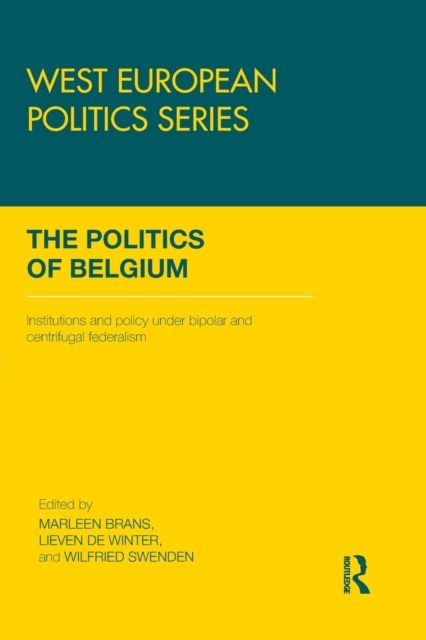 The Politics of Belgium : Institutions and Policy under Bipolar and Centrifugal Federalism, Paperback / softback Book
