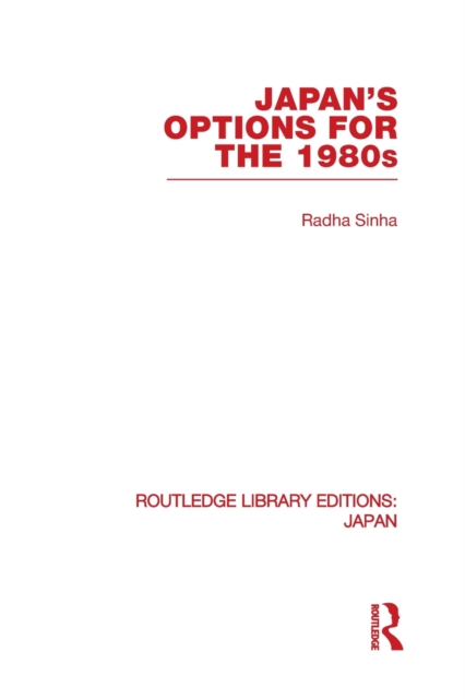 Japan's Options for the 1980s, Paperback / softback Book