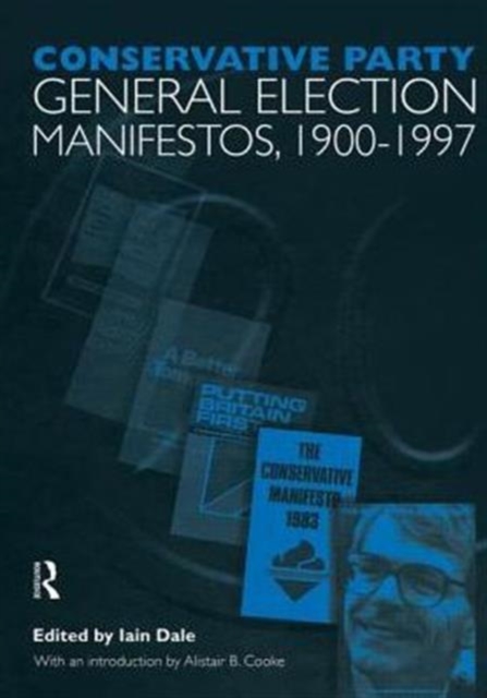 Volume One. Conservative Party General Election Manifestos 1900-1997, Paperback / softback Book