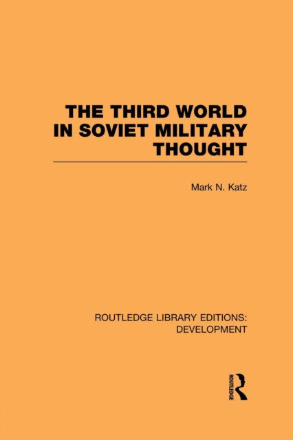 The Third World in Soviet Military Thought, Paperback / softback Book