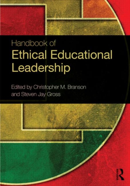 Handbook of Ethical Educational Leadership, Paperback / softback Book