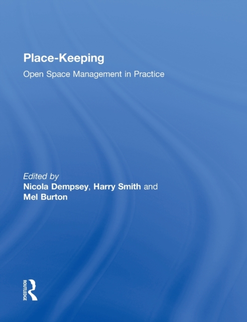Place-Keeping : Open Space Management in Practice, Hardback Book
