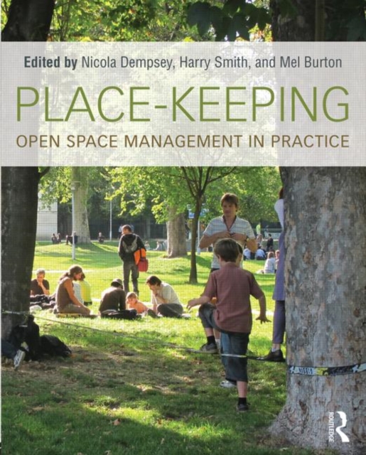 Place-Keeping : Open Space Management in Practice, Paperback / softback Book