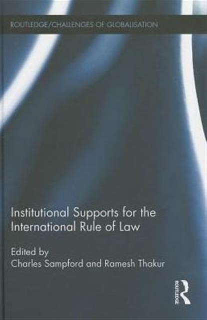 Institutional Supports for the International Rule of Law, Hardback Book