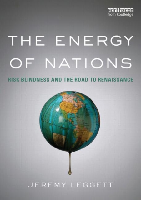 The Energy of Nations : Risk Blindness and the Road to Renaissance, Paperback / softback Book
