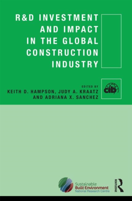 R&D Investment and Impact in the Global Construction Industry, Hardback Book