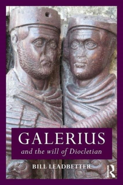 Galerius and the Will of Diocletian, Paperback / softback Book