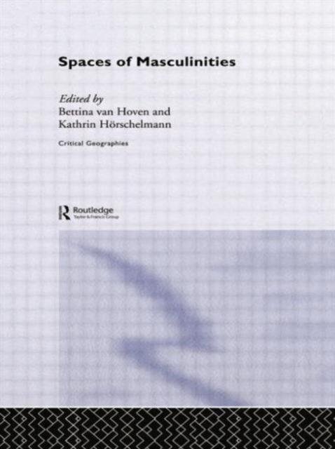 Spaces of Masculinities, Paperback / softback Book