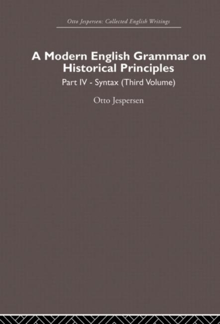 A Modern English Grammar on Historical Principles : Volume 4. Syntax (third volume), Paperback / softback Book
