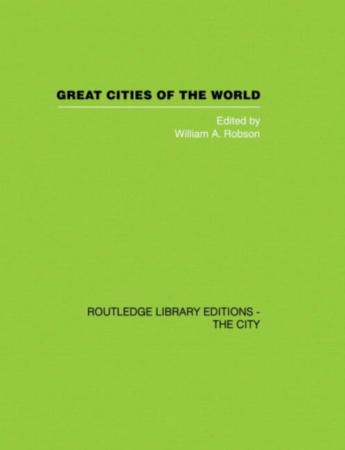 Great Cities of the World : Their government, Politics and Planning, Paperback / softback Book