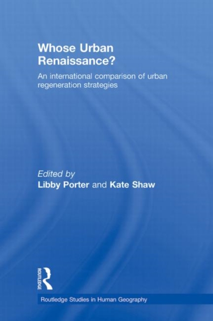 Whose Urban Renaissance? : An international comparison of urban regeneration strategies, Paperback / softback Book