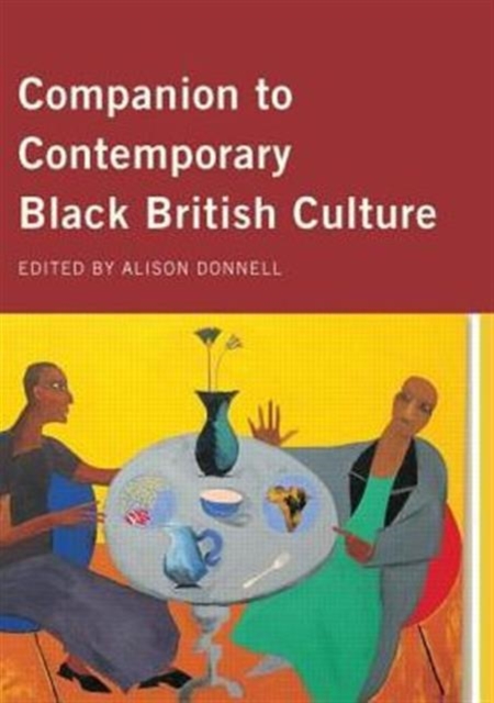Companion to Contemporary Black British Culture, Paperback / softback Book