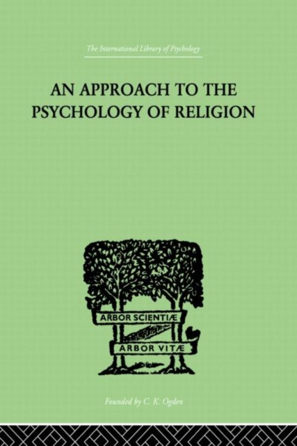 An Approach To The Psychology of Religion, Paperback / softback Book