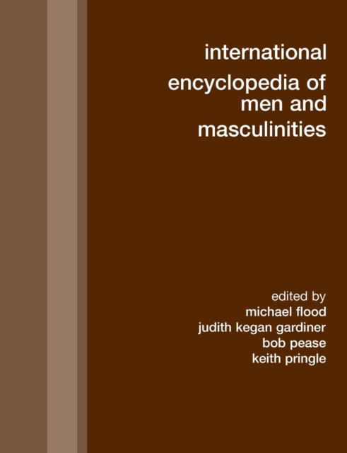 International Encyclopedia of Men and Masculinities, Paperback / softback Book