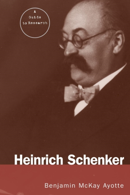 Heinrich Schenker : A Research and Information Guide, Paperback / softback Book