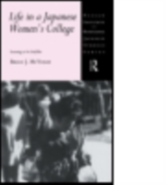 Life in a Japanese Women's College : Learning to be Ladylike, Paperback / softback Book
