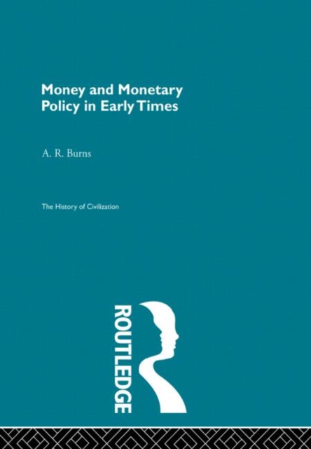 Money and Monetary Policy in Early Times (Pb Direct), Paperback / softback Book