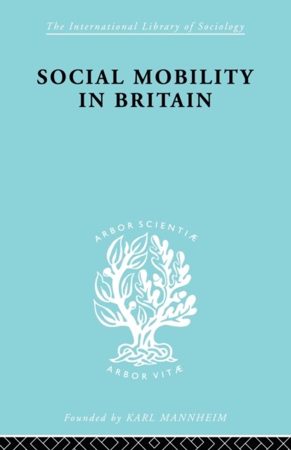 Social Mobility in Britain, Paperback / softback Book