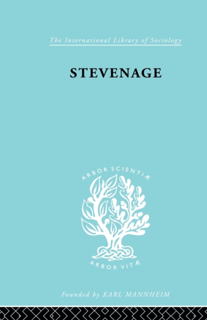 Stevenage : A Sociological Study of a New Town, Paperback / softback Book