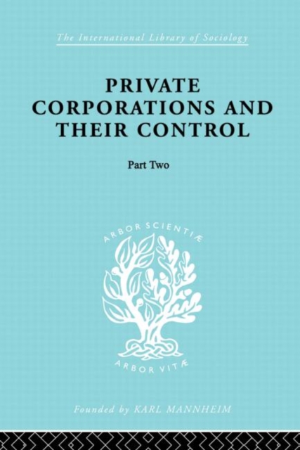 Private Corporations and their Control : Part 2, Paperback / softback Book