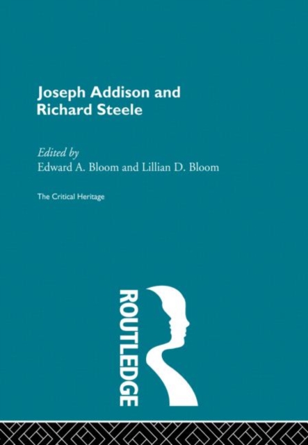 Joseph Addison and Richard Steele : The Critical Heritage, Paperback / softback Book