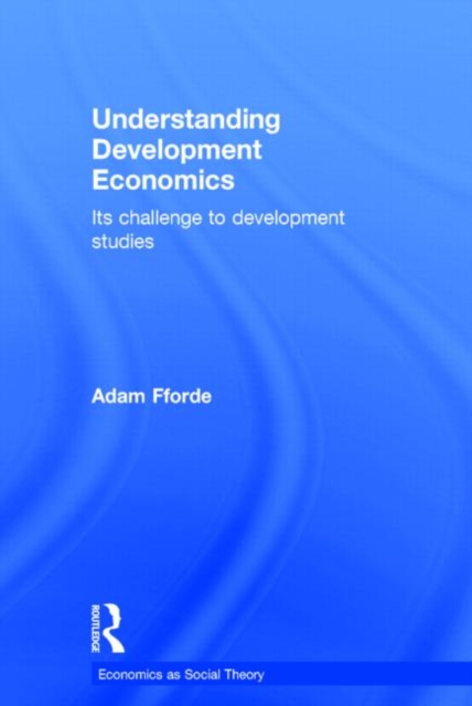 Understanding Development Economics : Its Challenge to Development Studies, Hardback Book